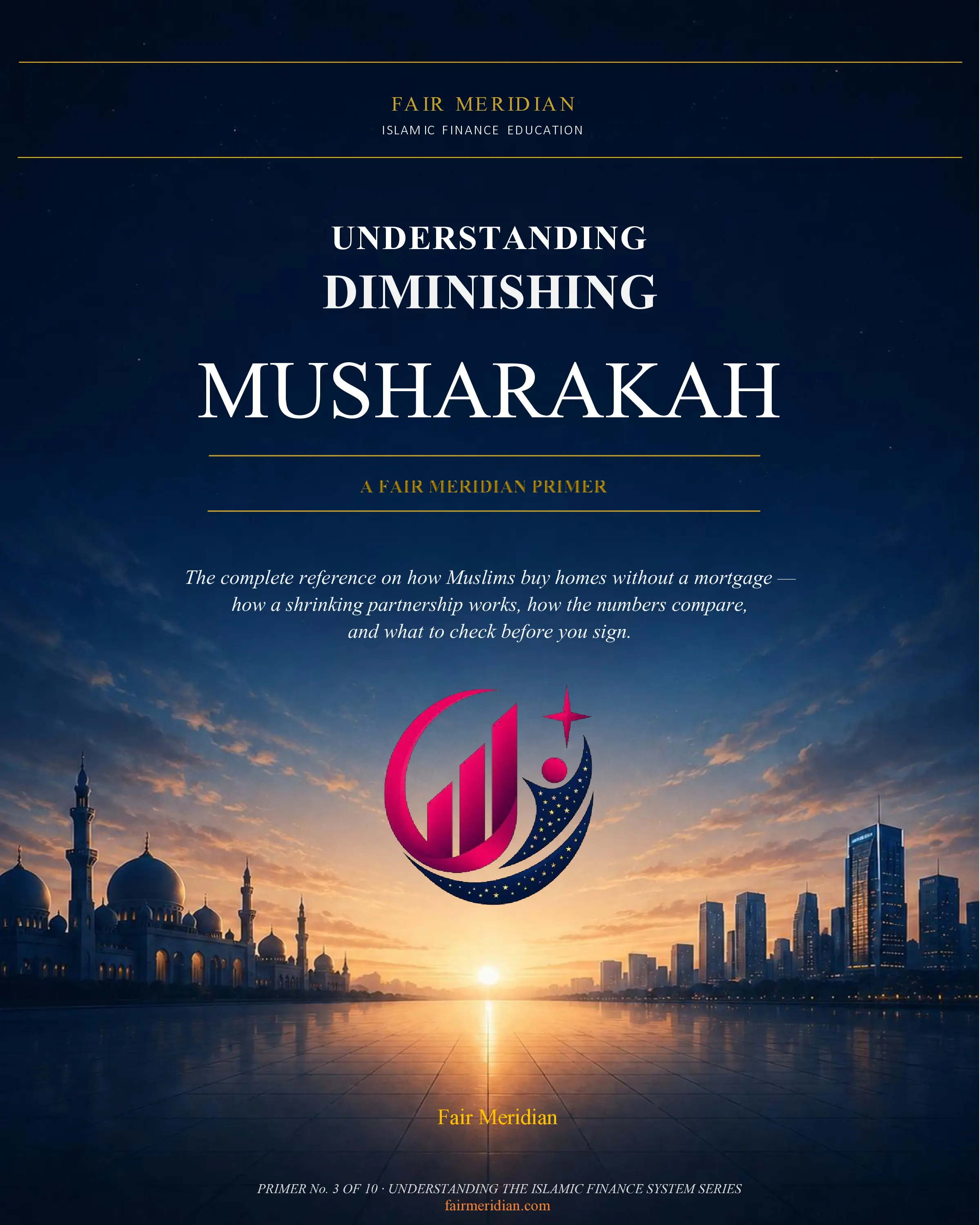 A Fair Meridian Primer — How Islamic Home Financing Works Without a Conventional Mortgage Author